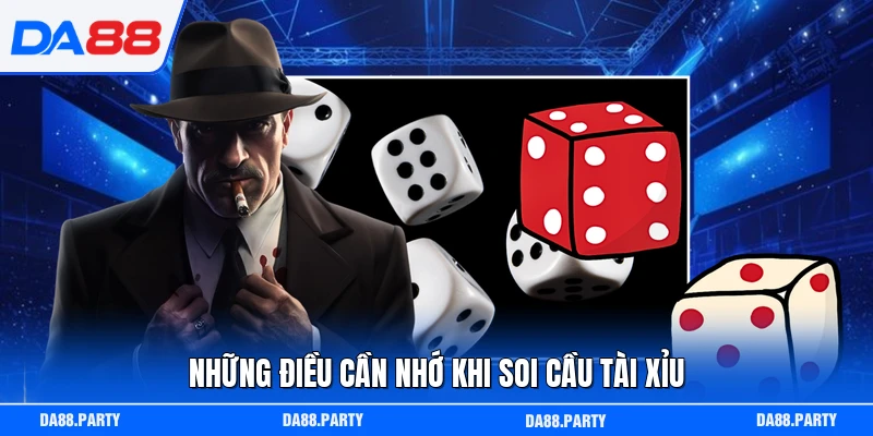Những điều cần nhớ khi soi cầu tài xỉu